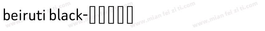 beiruti black字体转换